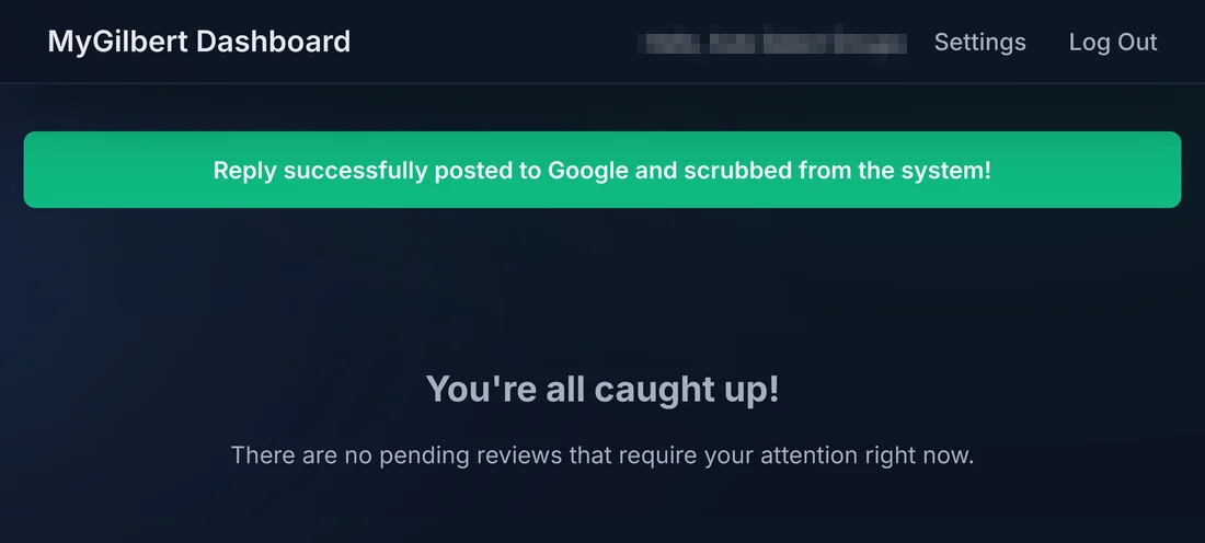 The MyGilbert dashboard confirming the reply was posted to Google and removed from the system, with a message saying there are no pending reviews.